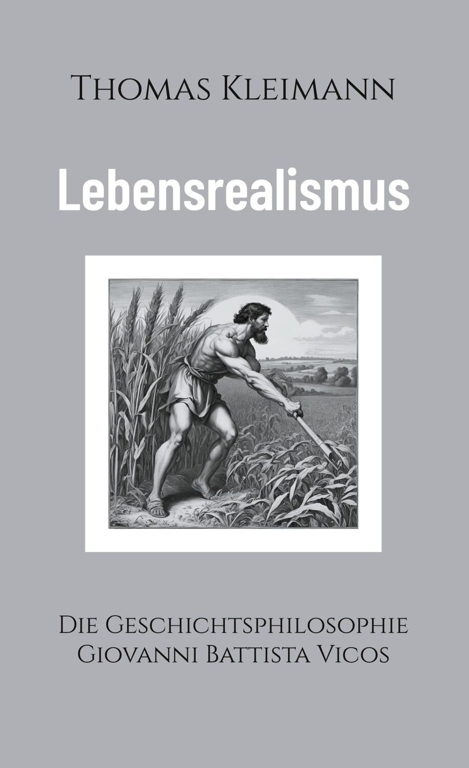 Cover: 9783759762085 | Lebensrealismus | Die Geschichtsphilosophie Giovanni Battista Vicos