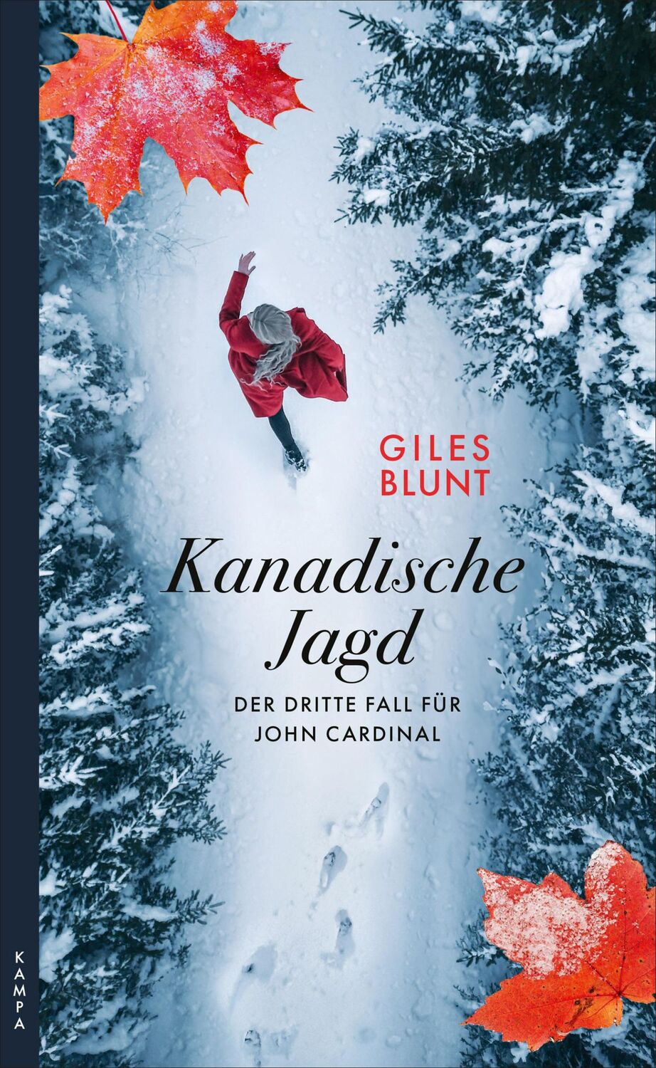 Cover: 9783311120841 | Kanadische Jagd | Der dritte Fall für John Cardinal | Giles Blunt