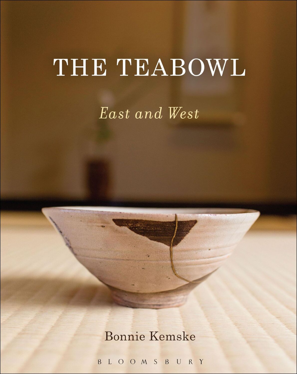 Cover: 9781472585608 | The Teabowl | East and West | Bonnie Kemske | Buch | Gebunden | 2017