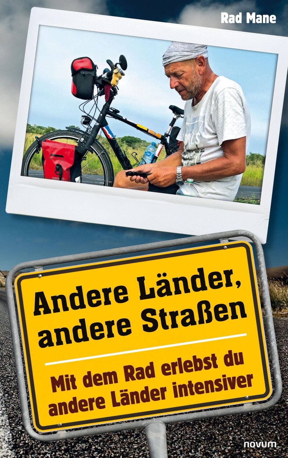 Cover: 9783991079897 | Andere Länder, andere Straßen | Rad Mane | Taschenbuch | Paperback