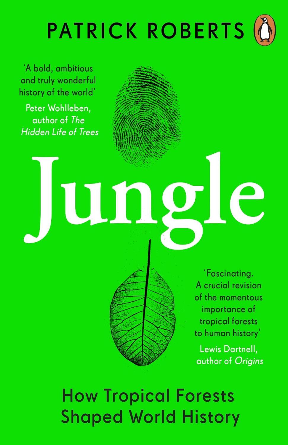 Cover: 9780241990780 | Jungle | How Tropical Forests Shaped World History | Patrick Roberts