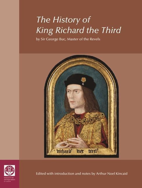 Cover: 9780854313044 | The History of King Richard the Third | Arthur Kincaid | Buch | 2023