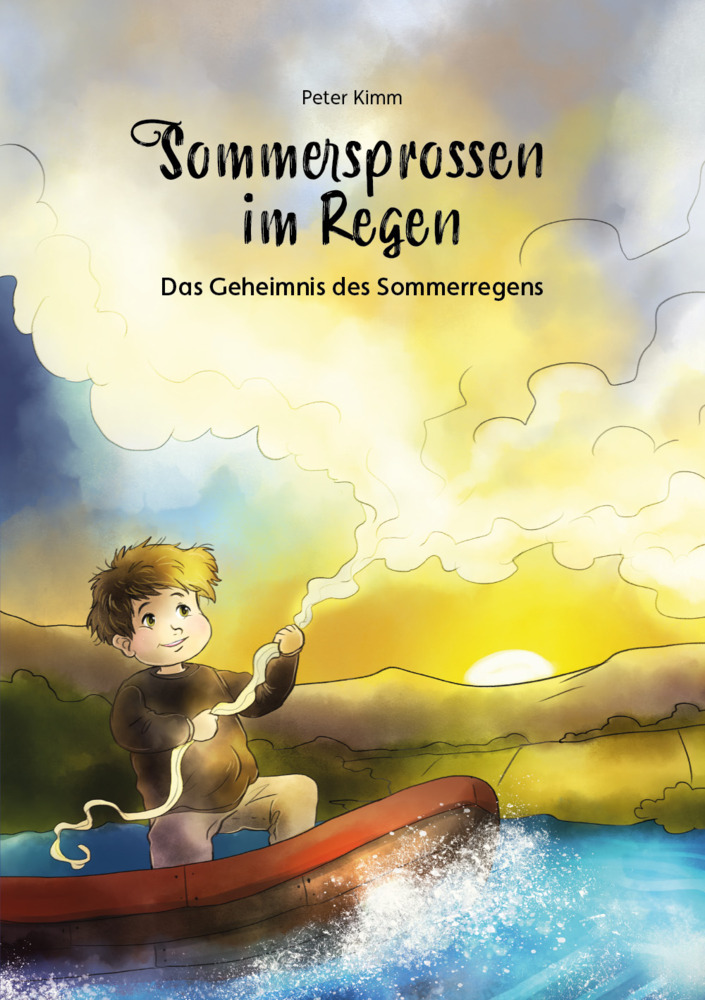 Cover: 9783989230941 | Sommersprossen im Regen - Das Geheimnis des Sommerregens | DE | Peter