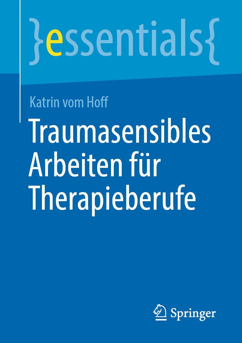 Cover: 9783662670170 | Traumasensibles Arbeiten für Therapieberufe | Katrin Vom Hoff | Buch