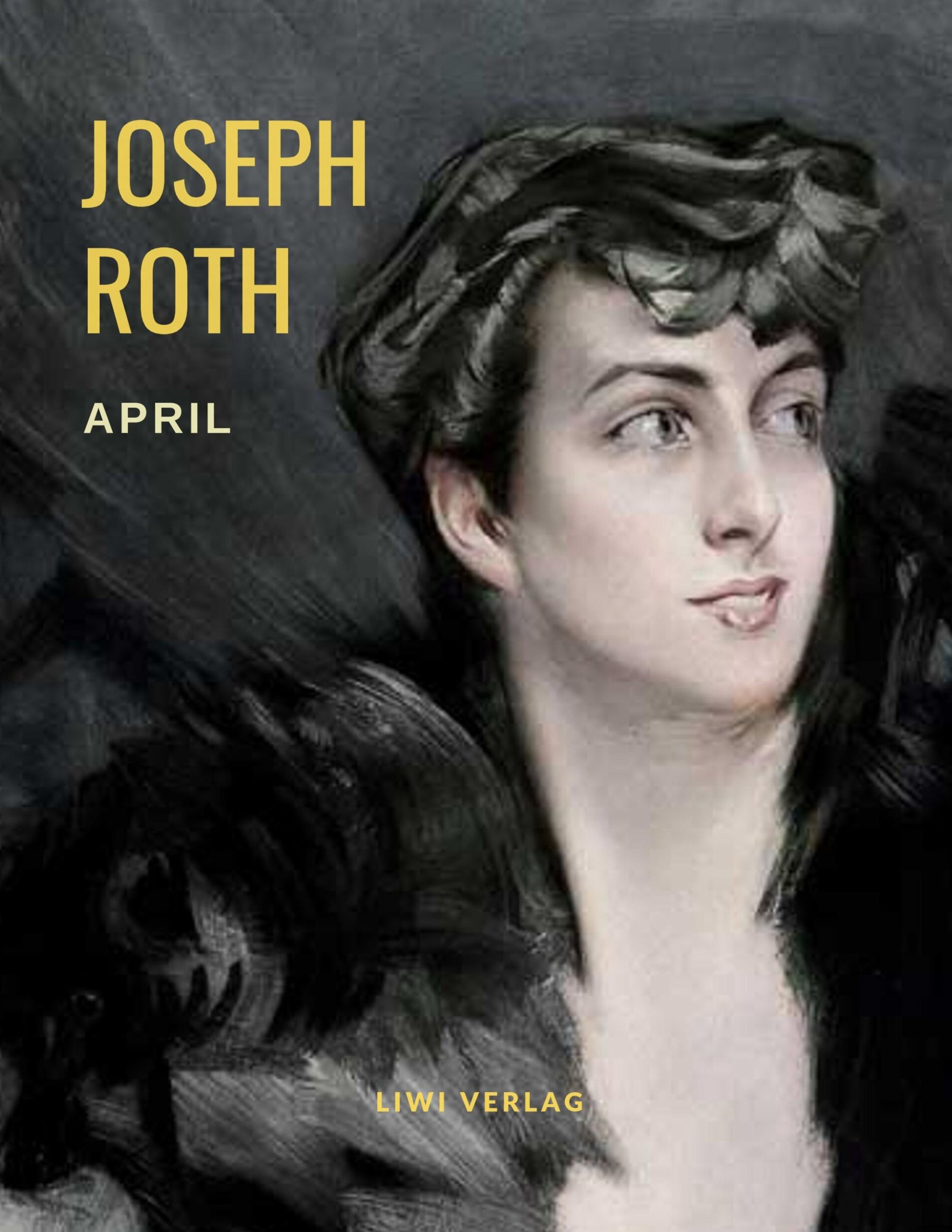 Cover: 9783965422001 | April | Die Geschichte einer Liebe | Joseph Roth | Taschenbuch | 24 S.