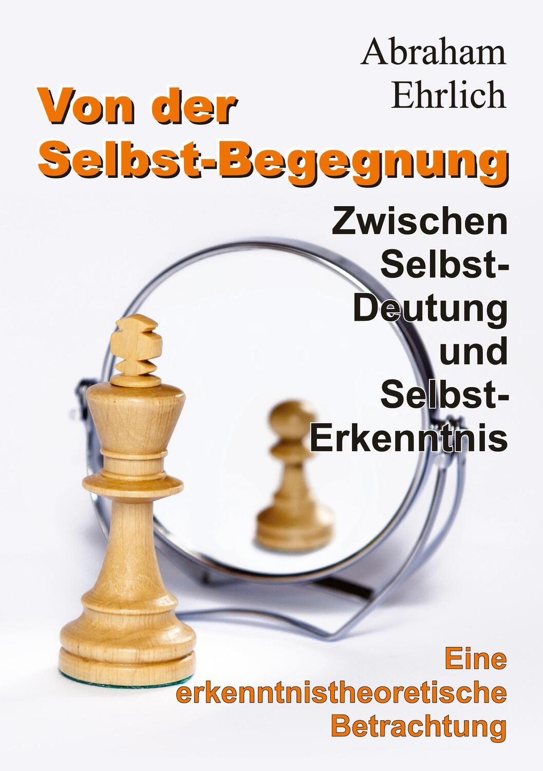 Cover: 9783347932173 | Von der Selbst-Begegnung | Abraham Ehrlich | Taschenbuch | Paperback