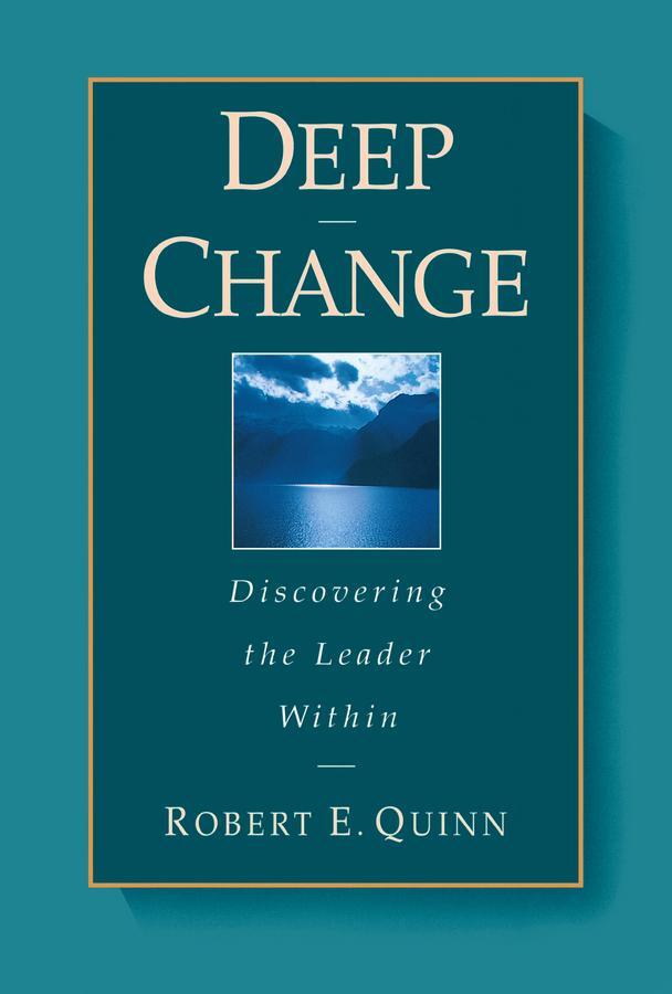 Cover: 9780787902445 | Deep Change | Discovering the Leader Within | Robert E Quinn | Buch