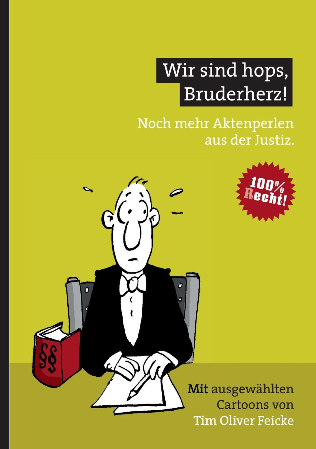 Cover: 9783738652222 | Wir sind hops, Bruderherz! | Noch mehr Aktenperlen aus der Justiz.