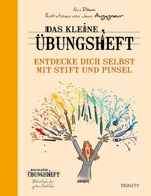 Cover: 9783955502140 | Das kleine Übungsheft - Entdecke dich selbst mit Stift und Pinsel