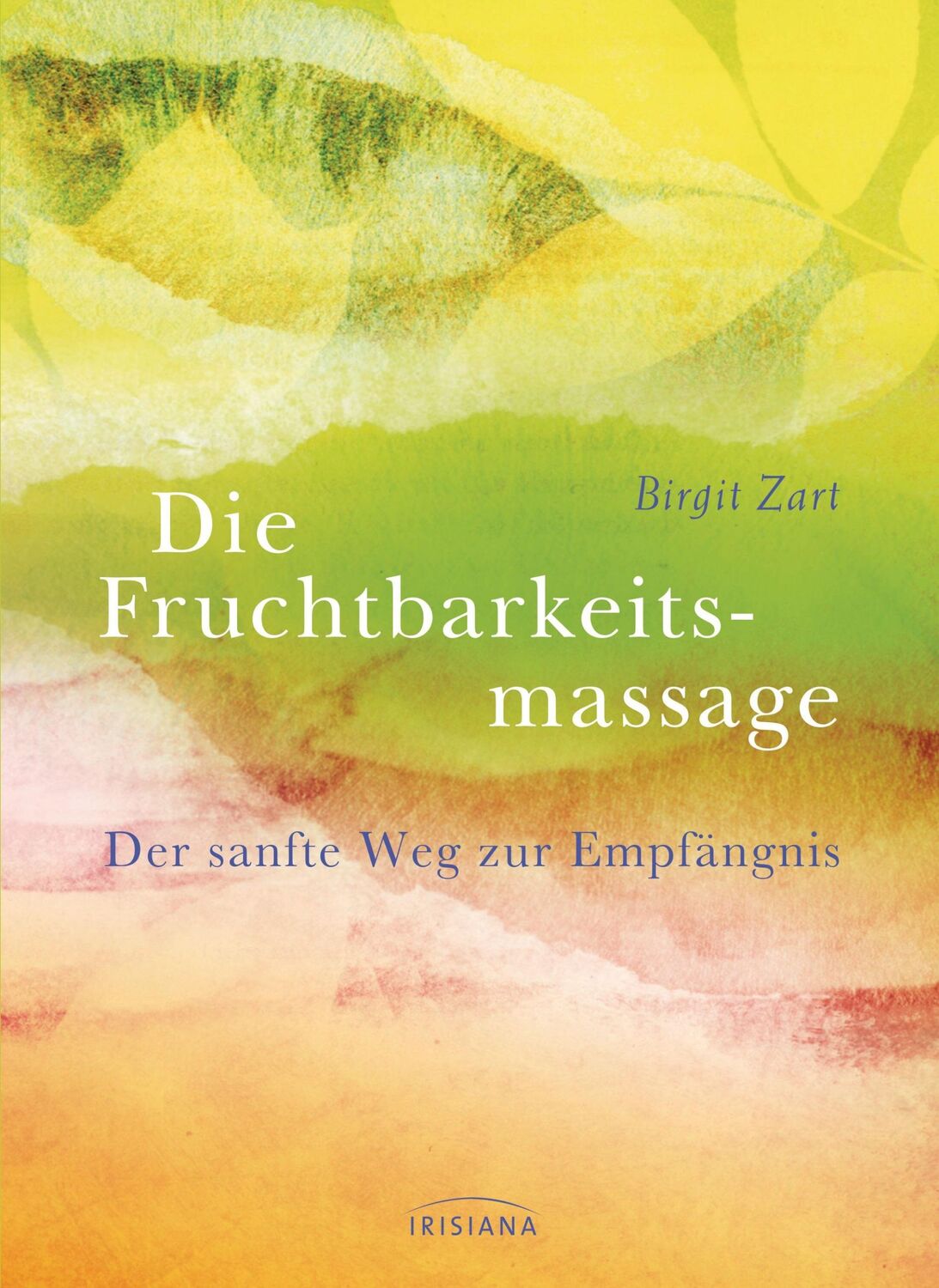 Cover: 9783424152302 | Fruchtbarkeitsmassage | Der sanfte Weg zur Empfängnis | Birgit Zart