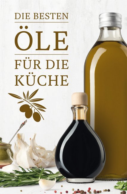 Cover: 9783897985827 | Die besten Öle für die Küche | Anja Stiller | Buch | 128 S. | Deutsch