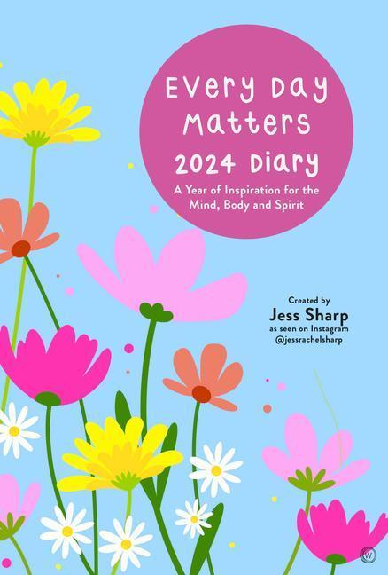 Cover: 9781786787552 | Every Day Matters 2024 Desk Diary: A Year of Inspiration for the...