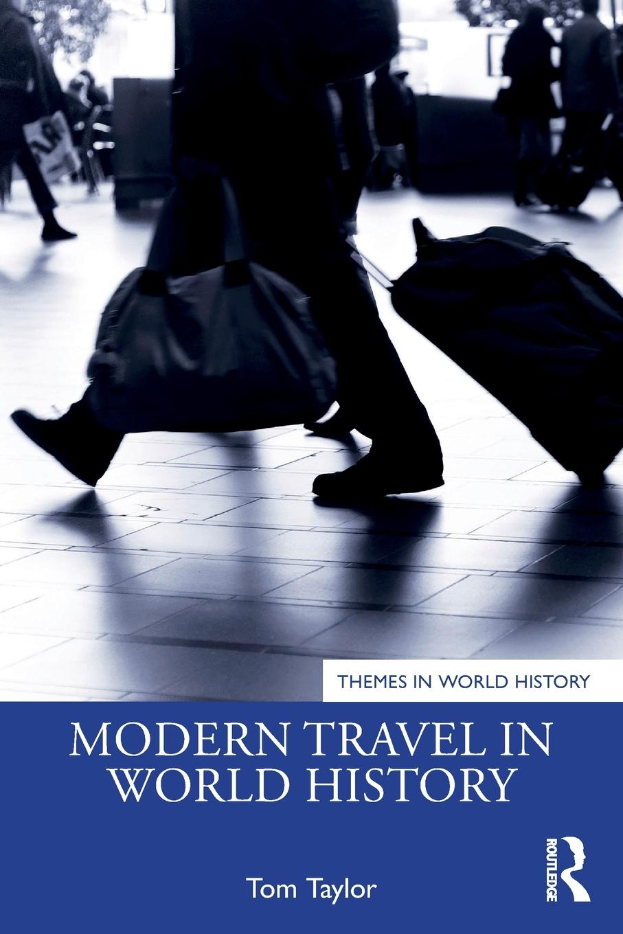 Cover: 9780367765996 | Modern Travel in World History | Tom Taylor | Taschenbuch | Paperback