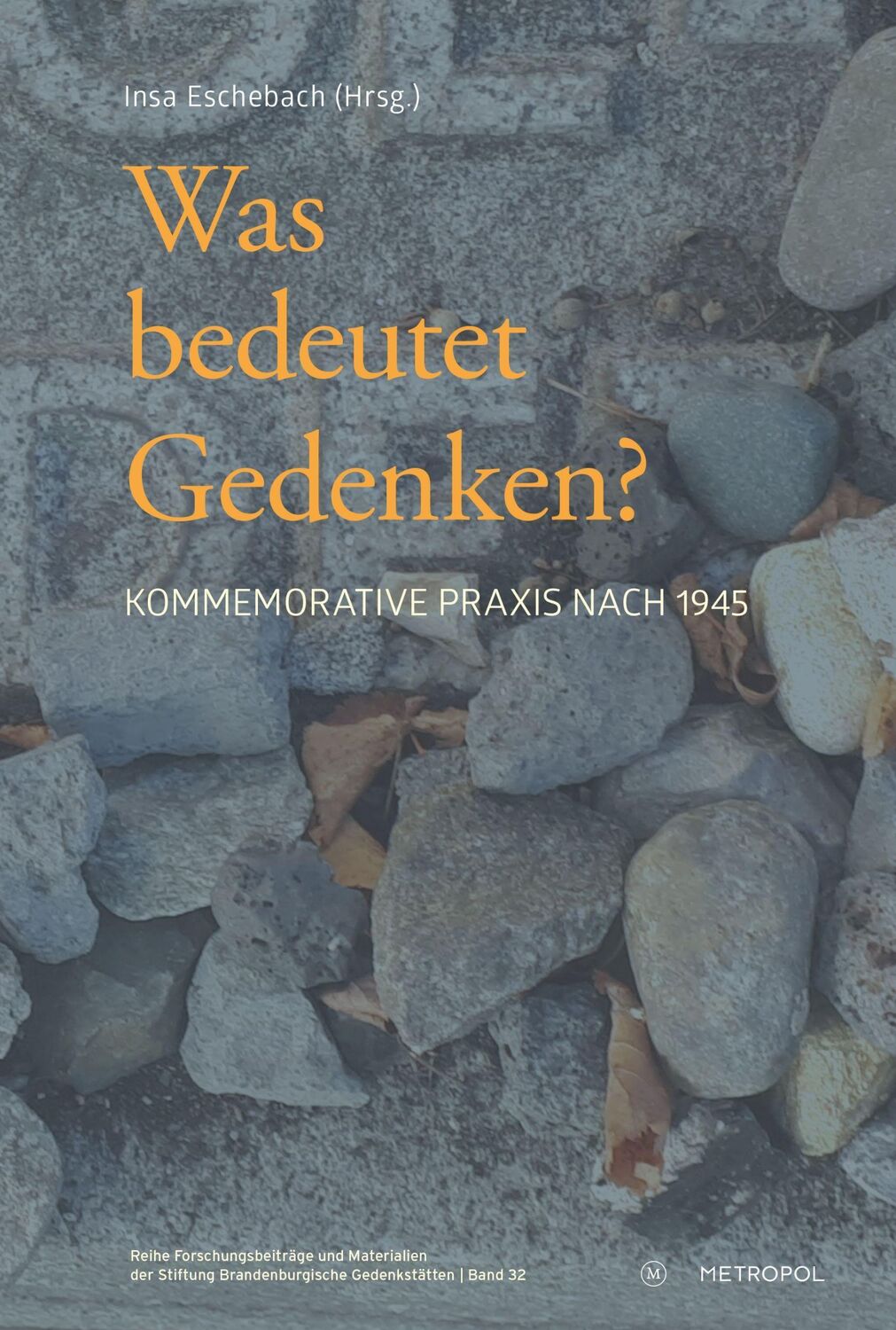 Cover: 9783863316938 | Was bedeutet Gedenken? | Kommemorative Praxis nach 1945 | Eschebach