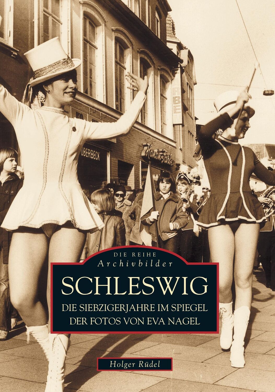 Cover: 9783897025059 | Schleswig in den Siebzigerjahren | Holger Rüdel | Taschenbuch | 136 S.