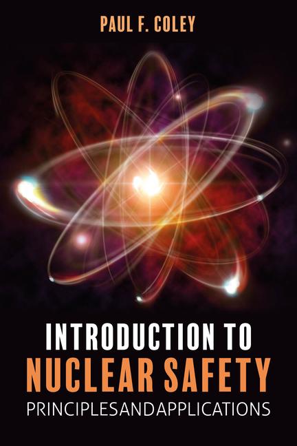 Cover: 9781849955386 | Introduction to Nuclear Safety | Principles and Applications | Coley