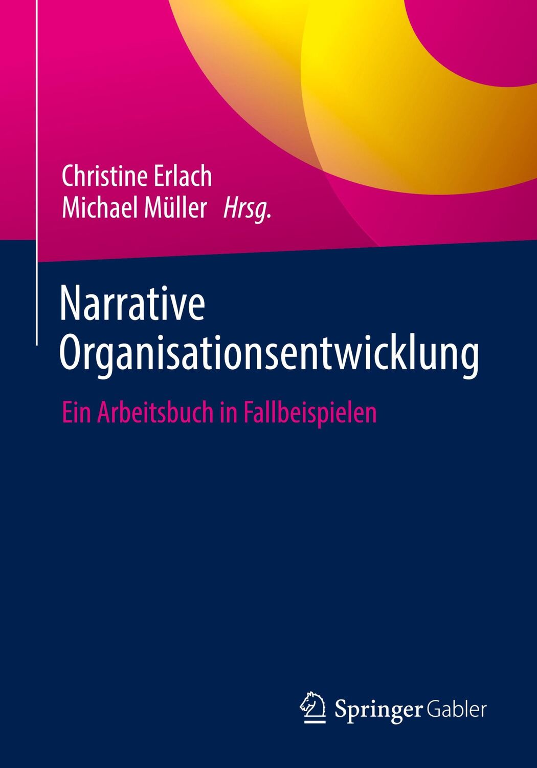 Cover: 9783662654149 | Narrative Organisationsentwicklung | Ein Arbeitsbuch in Fallbeispielen