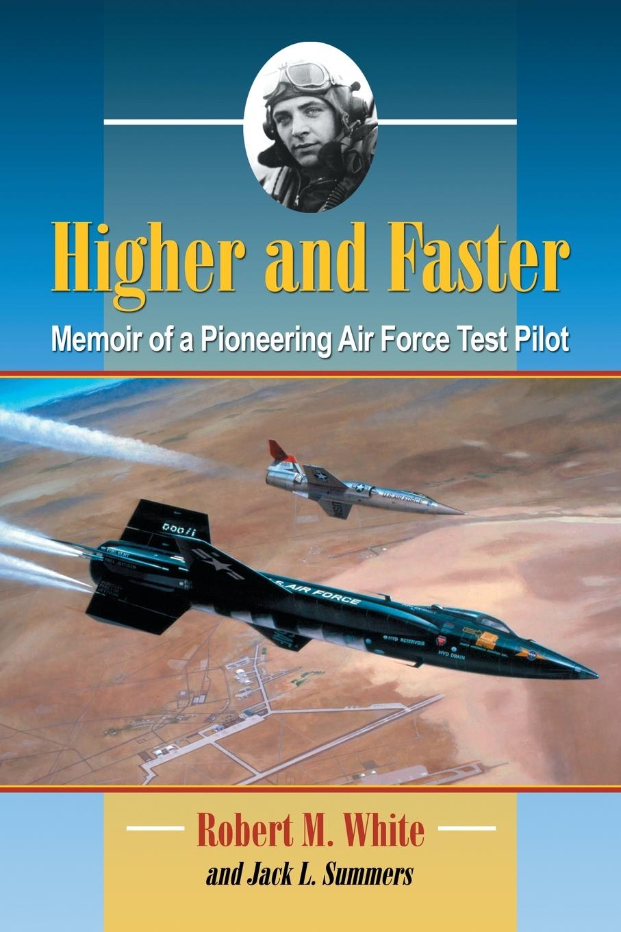 Cover: 9780786449897 | Higher and Faster | Memoir of a Pioneering Air Force Test Pilot | Buch