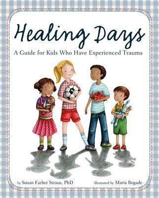 Cover: 9781433812927 | Healing Days | A Guide for Kids Who Have Experienced Trauma | Straus