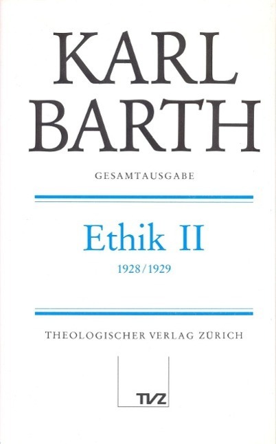 Cover: 9783290162047 | Ethik. Tl.2 | Karl Barth (u. a.) | Karl Barth Gesamtausgabe | Gebunden