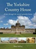 Cover: 9781912101672 | The Yorkshire Country House | Peter Tuffrey | Buch | Gebunden | 2017