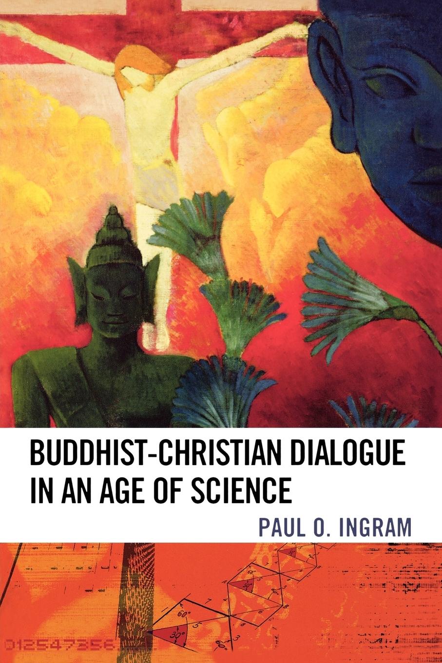 Cover: 9780742562158 | Buddhist-Christian Dialogue in an Age of Science | Paul O. Ingram