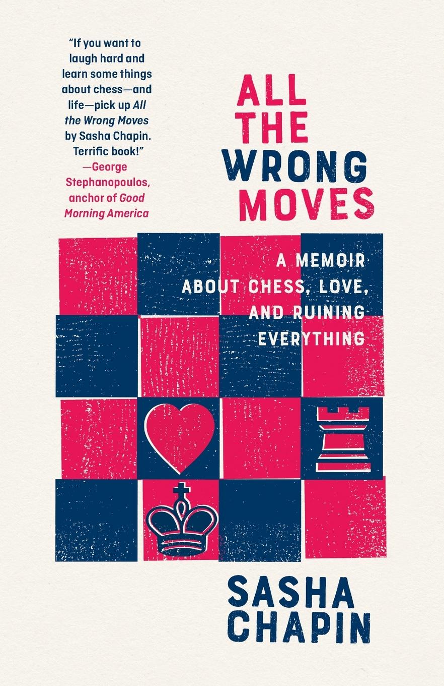 Cover: 9781984897428 | All the Wrong Moves | Sasha Chapin | Taschenbuch | Englisch | 2020