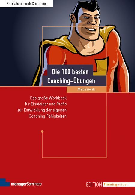 Cover: 9783941965058 | Die 100 besten Coaching-Übungen | Martin Wehrle | Taschenbuch | 368 S.