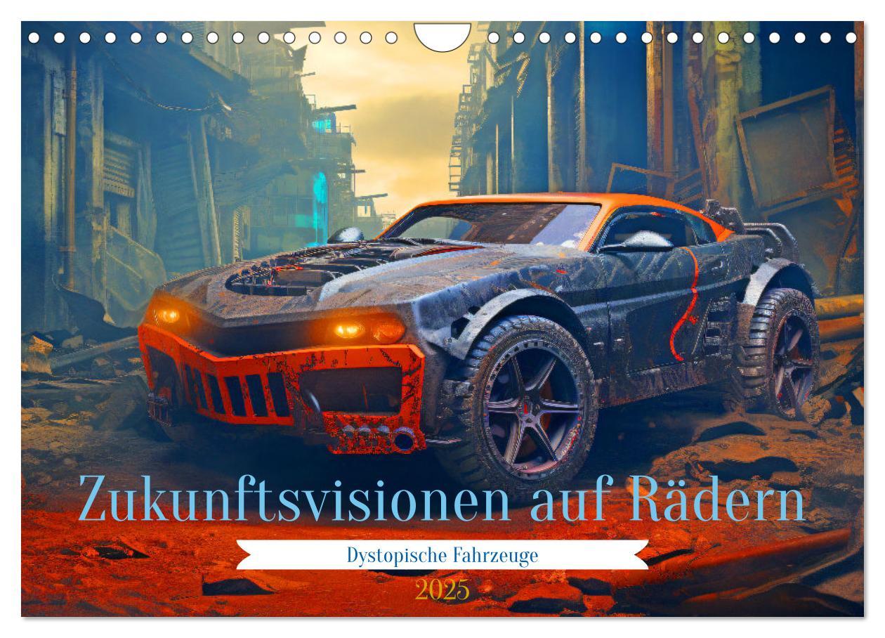 Cover: 9783457167427 | Zukunftsvisionen auf Rädern - Dystopische Fahrzeuge (Wandkalender...