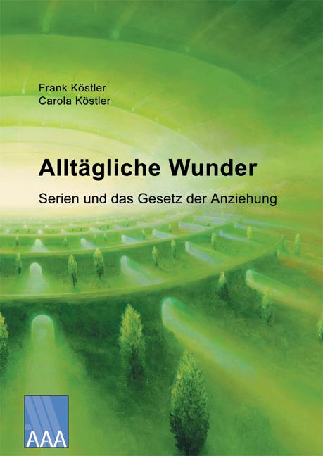 Cover: 9783933305237 | Alltägliche Wunder | Serien und das Gesetz der Anziehung | Taschenbuch