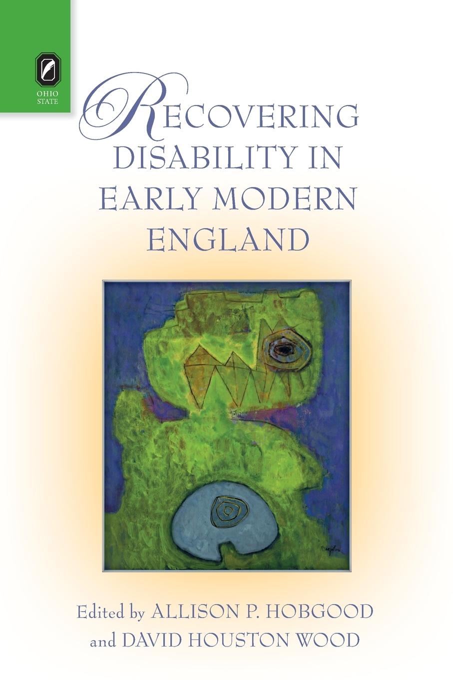 Cover: 9780814256435 | Recovering Disability in Early Modern England | Allison P. Hobgood