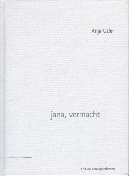 Cover: 9783902113627 | jana, vermacht | Anja Utler | Buch | Audio-CD | 112 S. | Deutsch