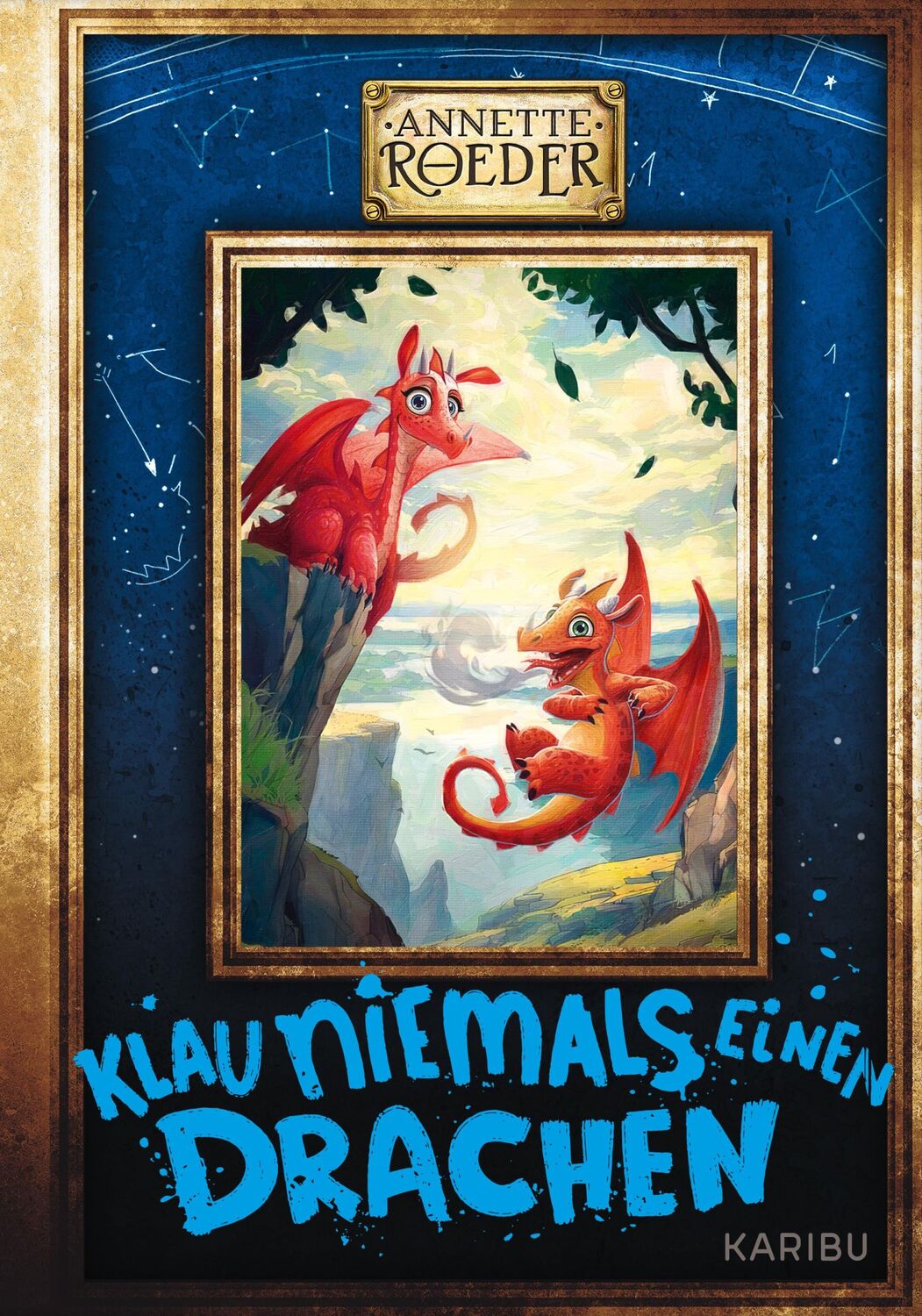 Cover: 9783961293902 | Klau niemals einen Drachen (Band 3) | Annette Roeder | Buch | 320 S.