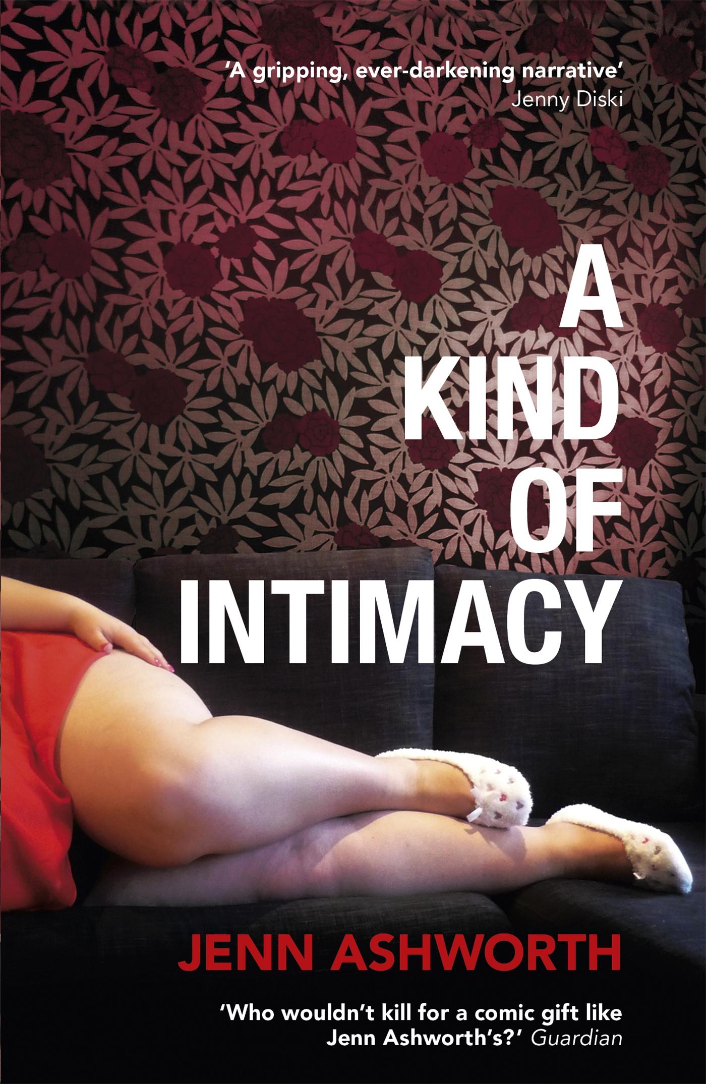 Cover: 9781444762976 | A Kind of Intimacy | Jenn Ashworth | Taschenbuch | Englisch | 2013