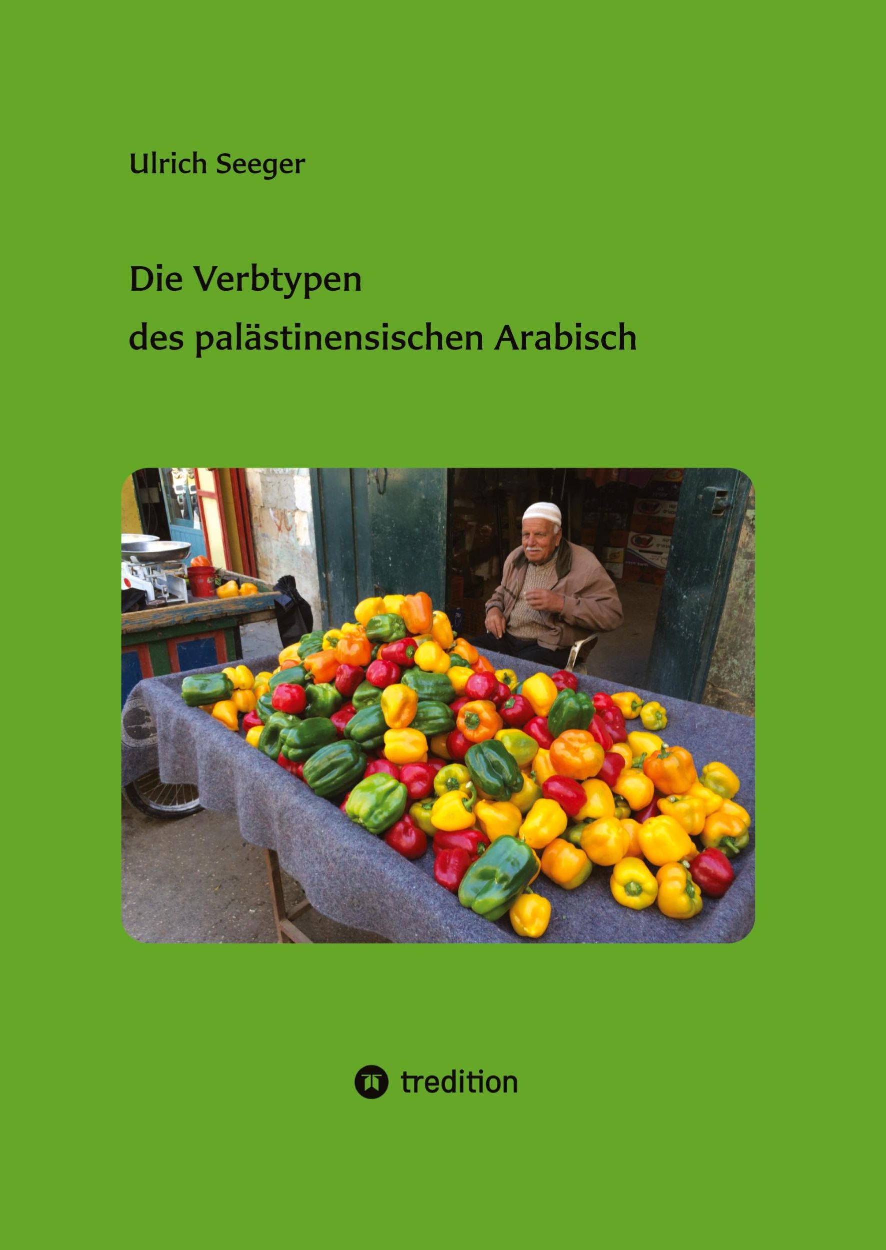 Cover: 9783347962224 | Die Verbtypen des palästinensischen Arabisch | Ulrich Seeger | Buch