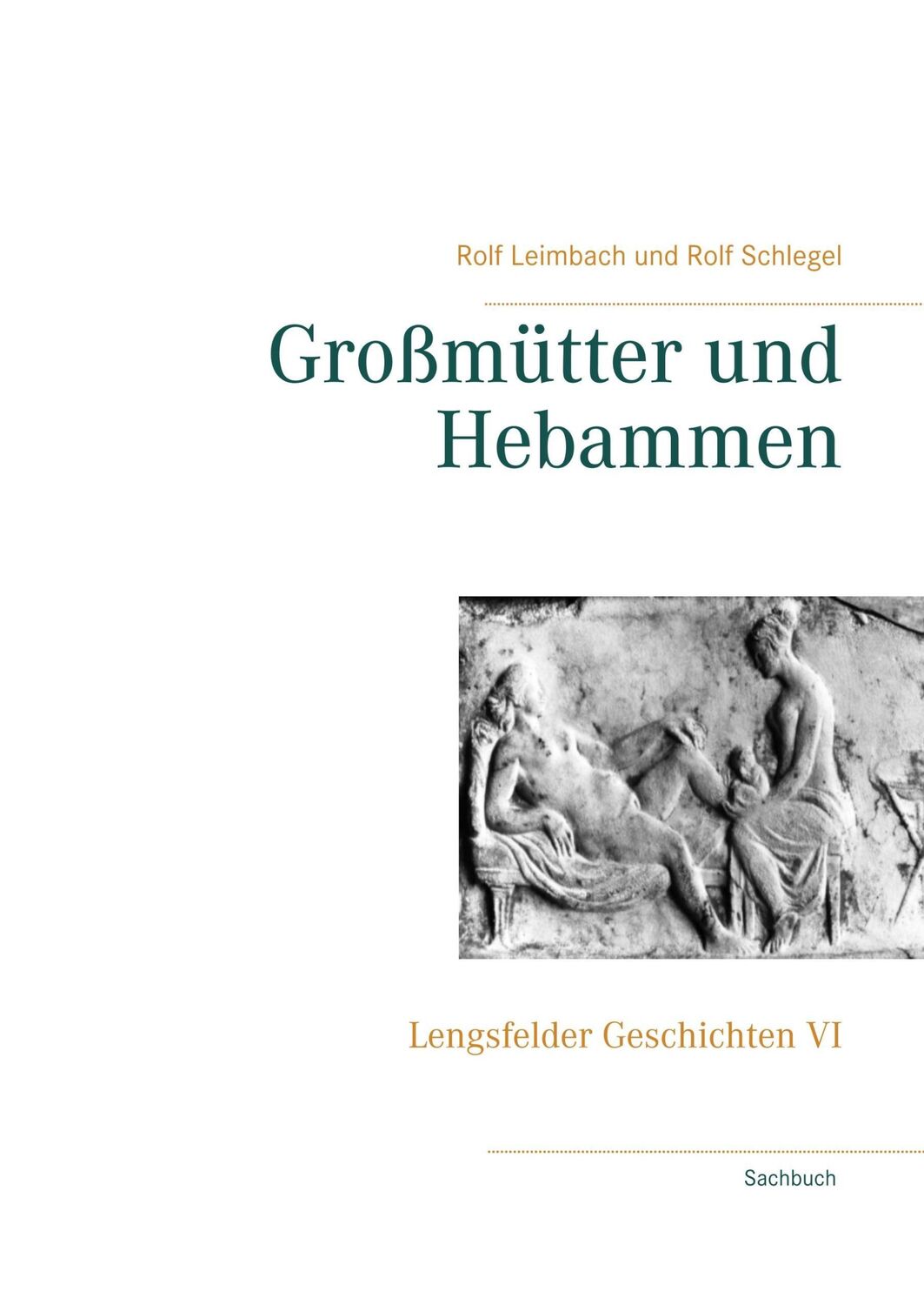 Cover: 9783746030890 | Großmütter und Hebammen | Lengsfelder Geschichten VI | Buch | 216 S.