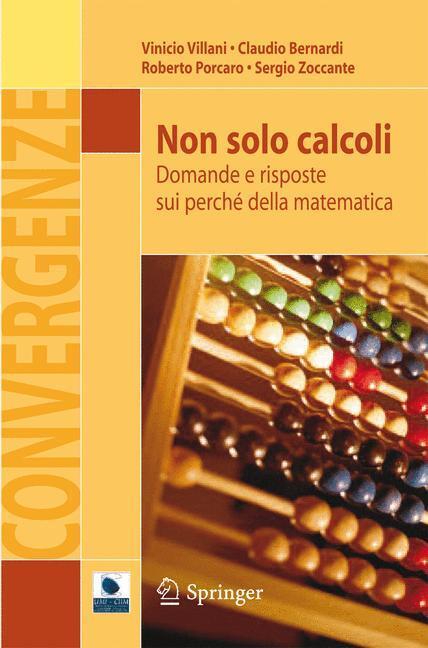 Cover: 9788847026094 | Non solo calcoli | Domande e risposte sui perché della matematica