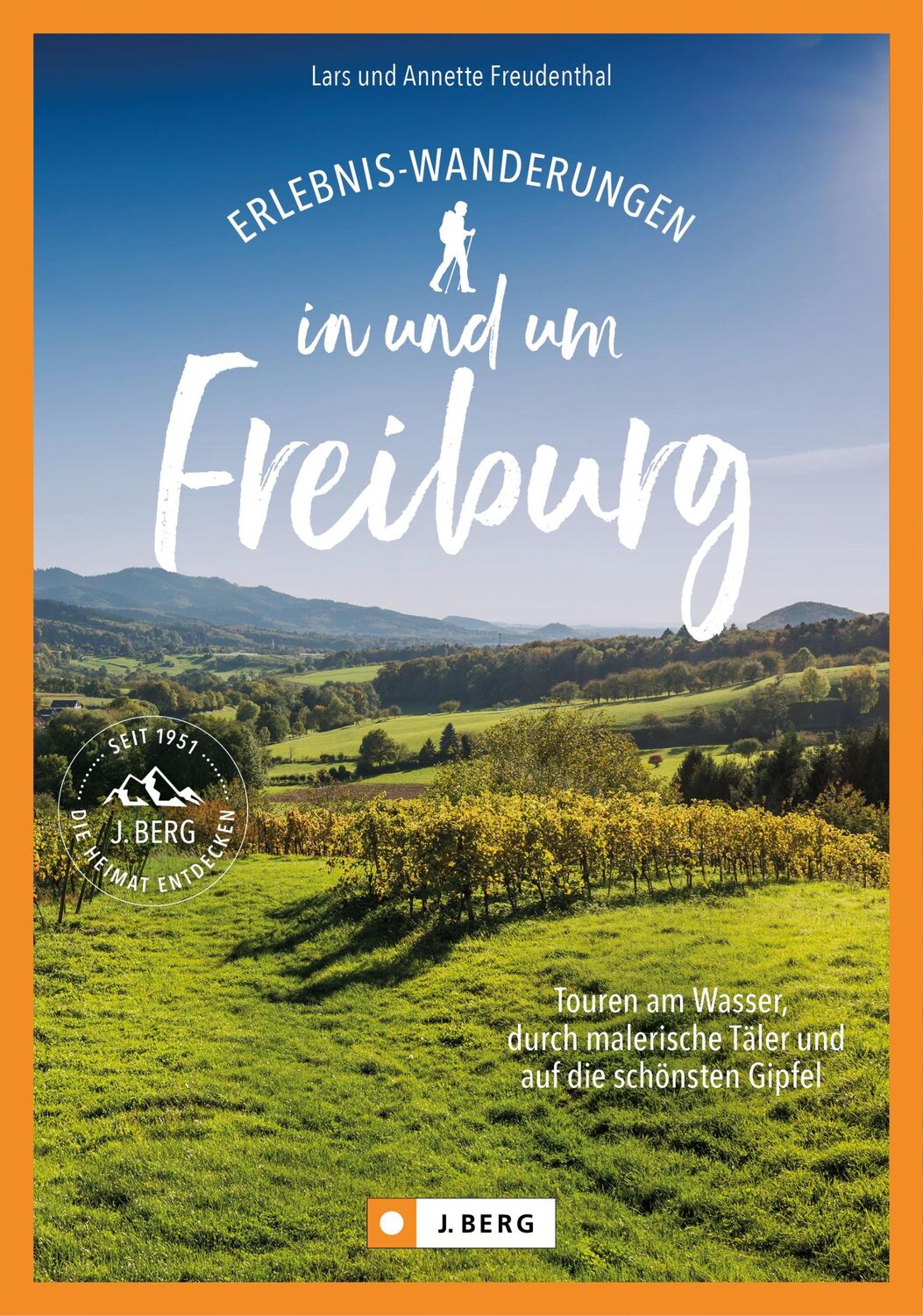 Cover: 9783862469406 | Erlebnis-Wanderungen in und um Freiburg | Lars Freudenthal (u. a.)