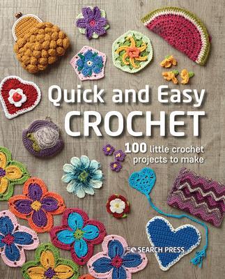 Cover: 9781800920927 | Quick and Easy Crochet | 100 Little Crochet Projects to Make | Studio