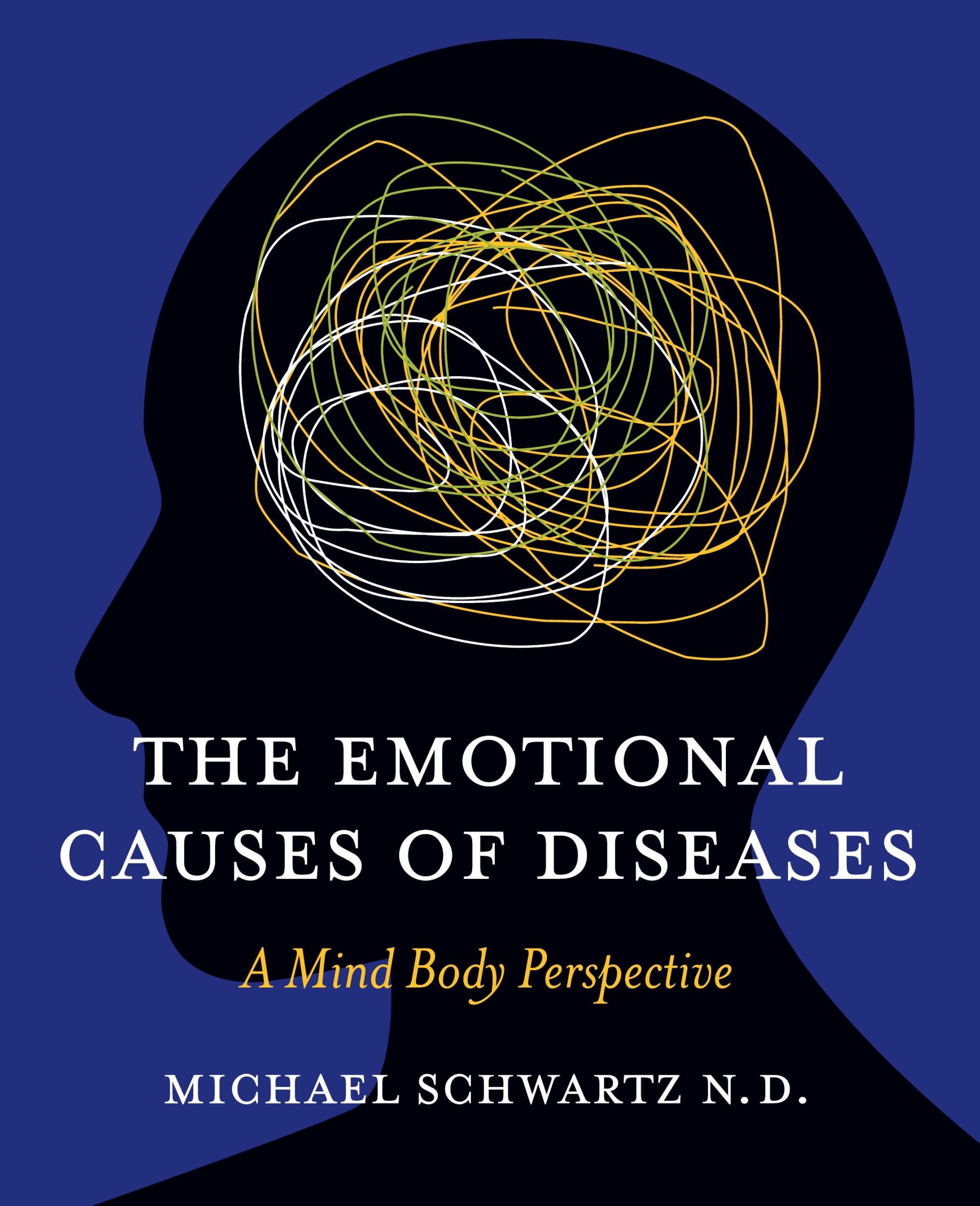 Cover: 9798986824901 | The Emotional Causes of Diseases | A Mind Body Perspective | Schwartz