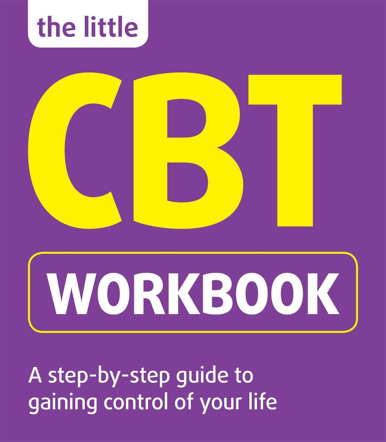 Cover: 9781854586704 | The Little CBT Workbook | Belinda Hollingsworth (u. a.) | Taschenbuch