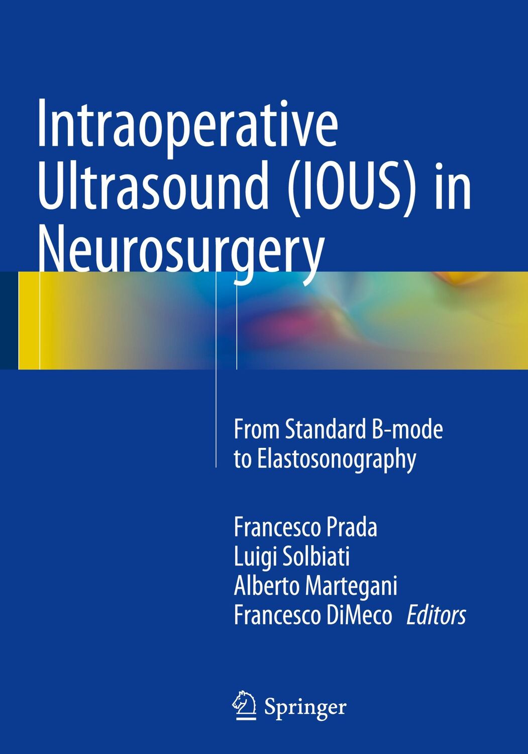 Cover: 9783319252667 | Intraoperative Ultrasound (IOUS) in Neurosurgery | Prada (u. a.) | xxi