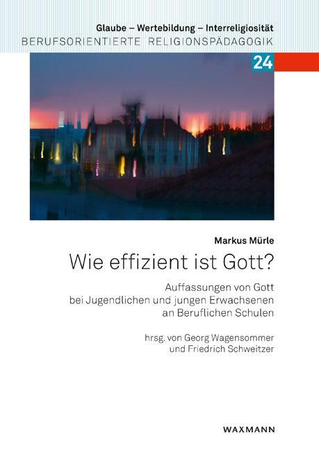 Cover: 9783830944119 | Wie effizient ist Gott? | Markus Mürle | Taschenbuch | 284 S. | 2021