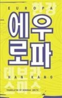 Cover: 9781911343608 | Europa | Han Kang | Broschüre | Englisch | 2019 | EAN 9781911343608