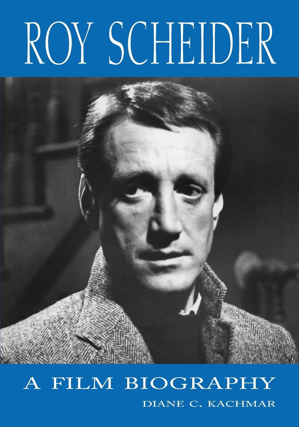 Cover: 9780786440597 | Roy Scheider | A Film Biography | Diane C. Kachmar | Taschenbuch