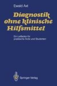 Cover: 9783540522393 | Diagnostik ohne klinische Hilfsmittel | Ewald Axt | Taschenbuch | 1990