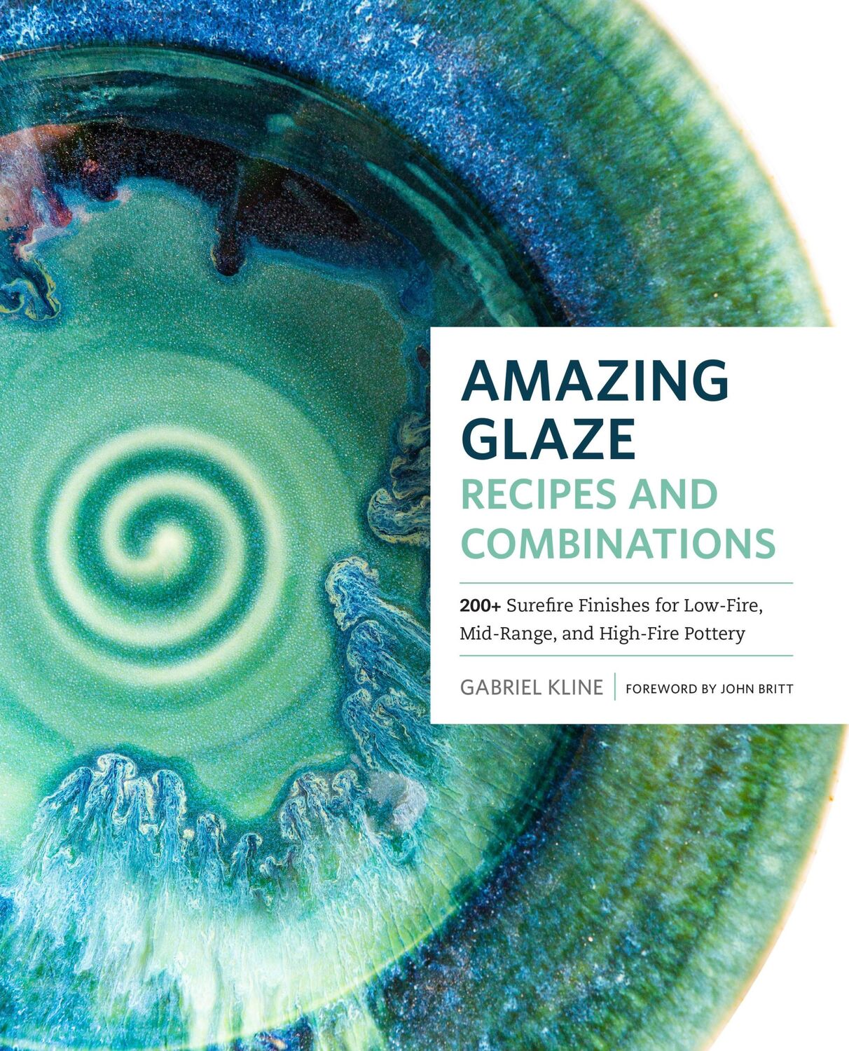 Cover: 9781589239807 | Amazing Glaze Recipes and Combinations | Gabriel Kline | Buch | 2021