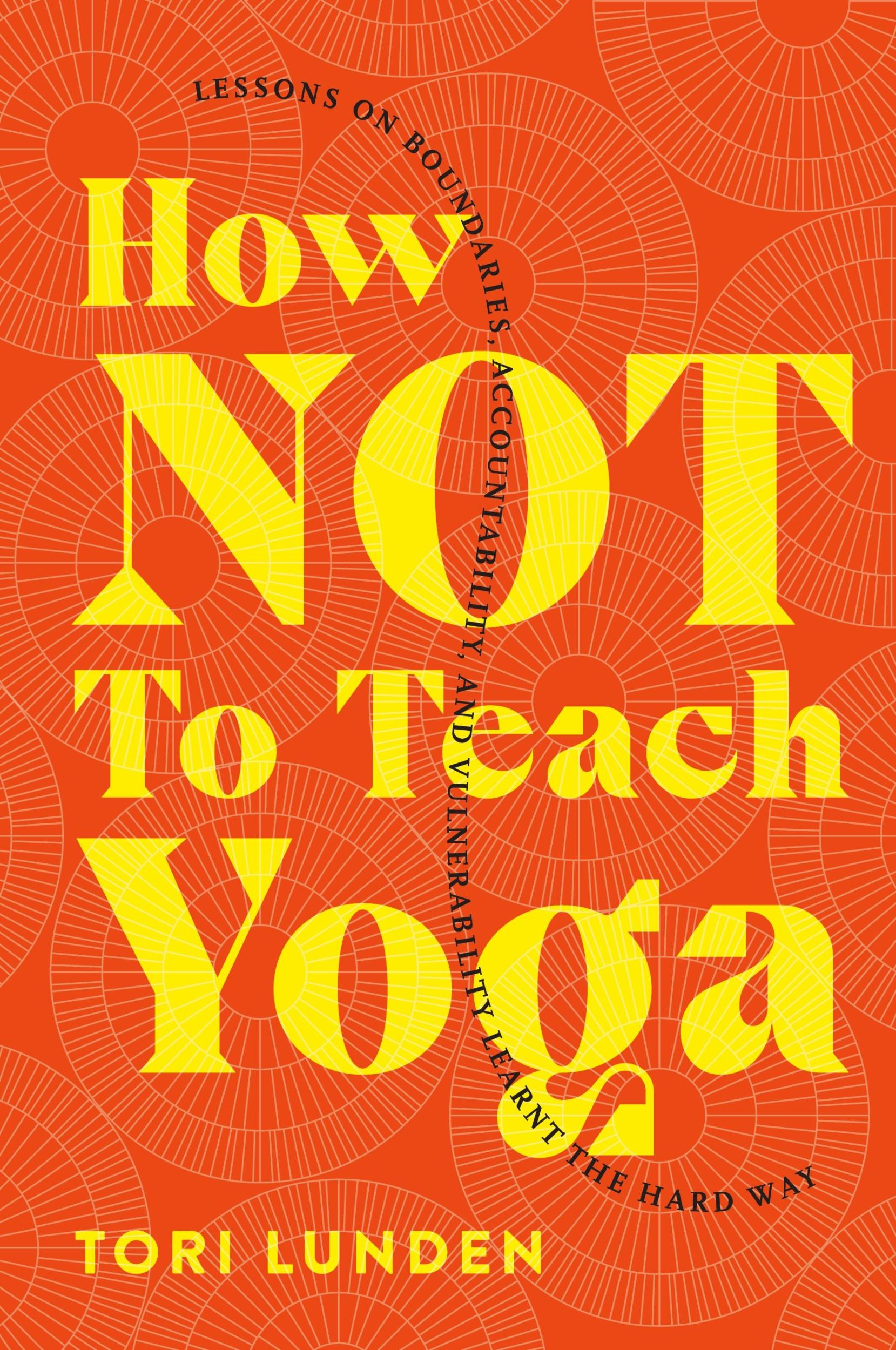 Cover: 9781777574109 | How Not To Teach Yoga | Tori Lunden | Taschenbuch | Englisch | 2021