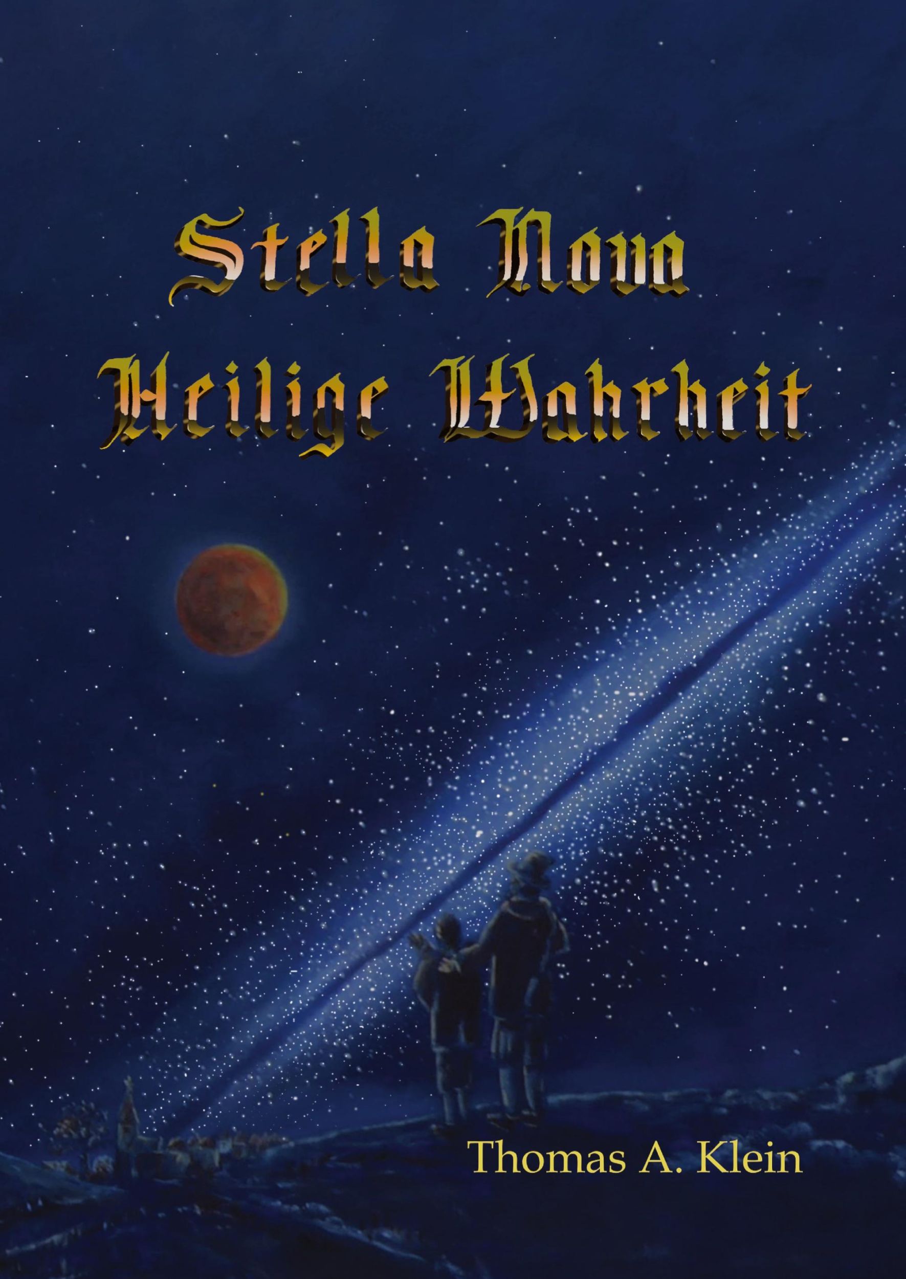 Cover: 9783746988153 | Stella Nova | Thomas A. Klein | Taschenbuch | 836 S. | Deutsch | 2019