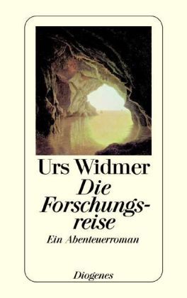 Cover: 9783257202823 | Die Forschungsreise | Ein Abenteuerroman, detebe | Urs Widmer | Buch